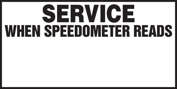 Safety Label: Service When Speedometer Reads 1" x 2" Static Cling Vinyl 1/Each - LVHR507