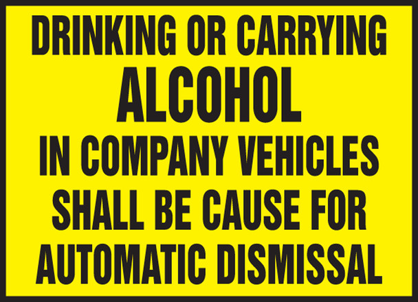 Safety Label: Drinking Or Carrying Alcohol In Company Vehicles Shall Be Cause For Automatic Dismissal 3 1/2" x 5" Adhesive Vinyl 5/Pack - LVHR539VSP