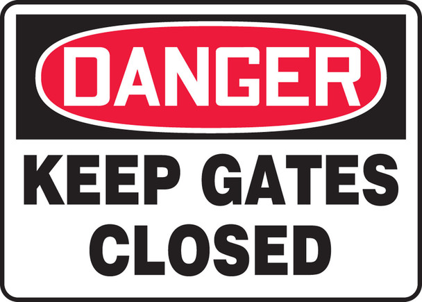 OSHA Danger Safety Sign: Keep Gates Closed 7" x 10" Plastic 1/Each - MABR004VP