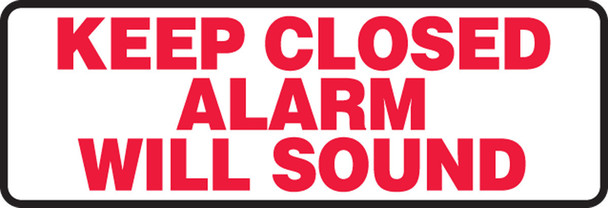 Safety Sign: Keep Closed Alarm Will Sound (4" x 12") 4" x 12" Accu-Shield 1/Each - MABR504XP