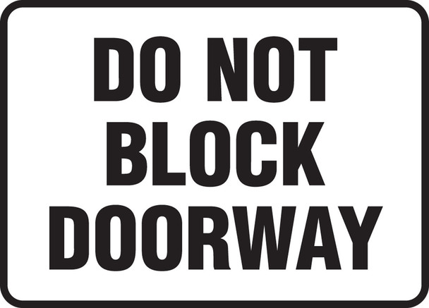 Safety Sign: Do Not Block Doorway 10" x 14" Aluma-Lite 1/Each - MABR537XL