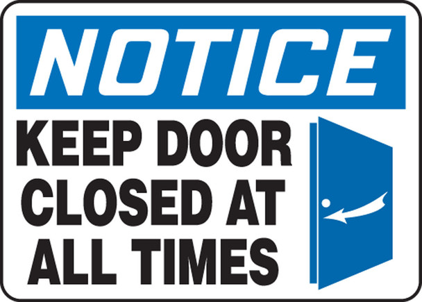 OSHA Notice Safety Sign: Keep Door Closed At All Times 10" x 14" Plastic 1/Each - MABR804VP