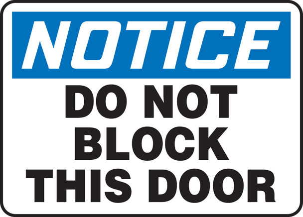 OSHA Notice Safety Sign: Do Not Block This Door 7" x 10" Aluminum / - MABR826VA