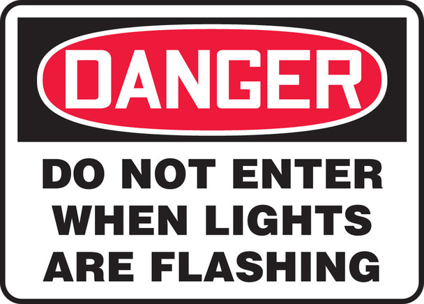 OSHA Danger Safety Sign: Do Not Enter When Lights Are Flashing 10" x 14" Adhesive Vinyl 1/Each - MADC003VS