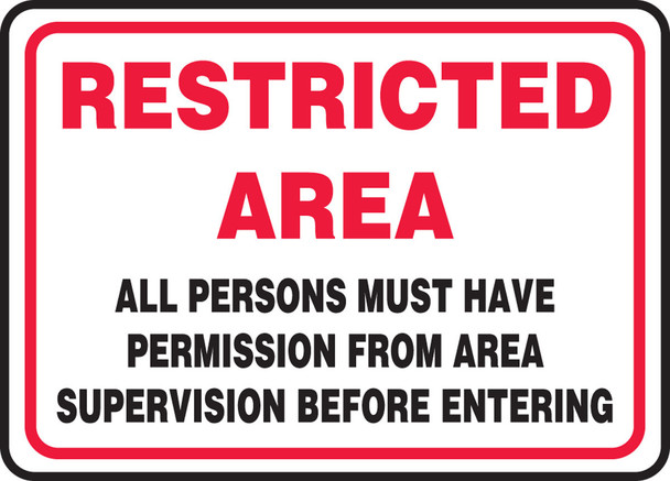 Restricted Area Safety Sign: All Persons Must Have Permission From Area Supervision Before Entering 10" x 14" Dura-Plastic 1/Each - MADC506XT