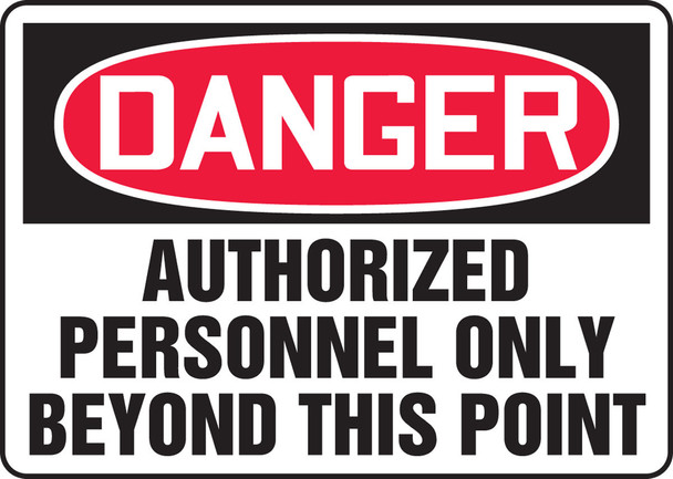 OSHA Danger Safety Sign: Authorized Personnel Only Beyond This Point 10" x 14" Plastic / - MADM010VP