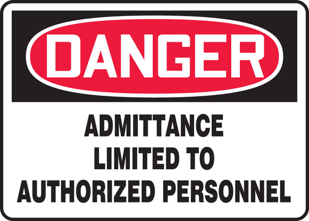 OSHA Danger Safety Sign: Admittance Limited To Authorized Personnel 7" x 10" Aluma-Lite 1/Each - MADM017XL