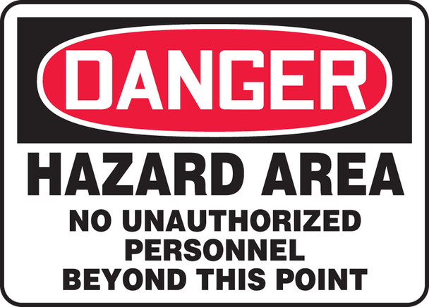 OSHA Danger Safety Sign: Hazard Area - No Unauthorized Personnel Beyond This Point 7" x 10" Aluminum 1/Each - MADM043VA