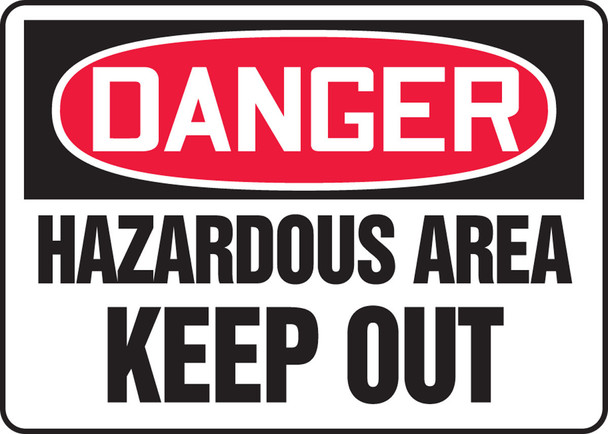 OSHA Danger Safety Sign: Hazardous Area Keep - Keep Out 10" x 14" Aluma-Lite 1/Each - MADM044XL