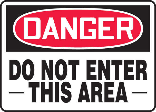 OSHA Danger Safety Sign: Do Not Enter This Area 10" x 14" Adhesive Vinyl 1/Each - MADM102VS