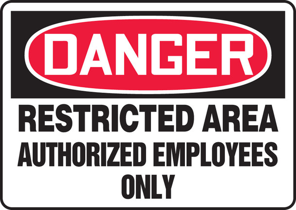 OSHA Danger Safety Sign: Restricted Area - Authorized Employees Only 7" x 10" Aluminum / - MADM115VA