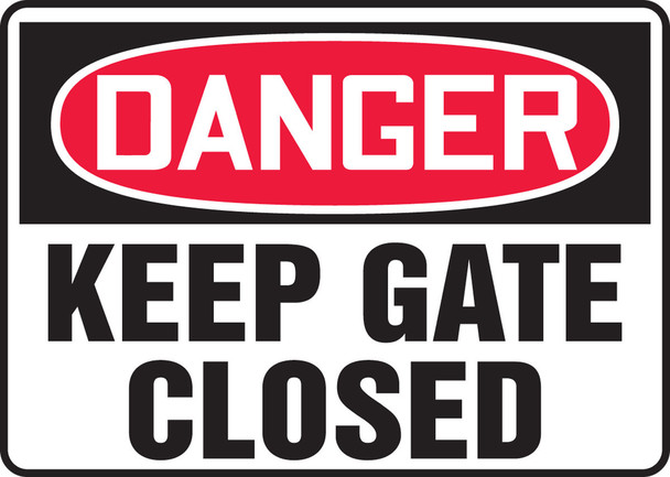 OSHA Danger Safety Sign: Keep Gates Closed 7" x 10" Plastic 1/Each - MADM162VP