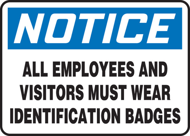 OSHA Notice Safety Sign: All Employees And Visitors Must Wear Identification Badges 7" x 10" Accu-Shield 1/Each - MADM465XP