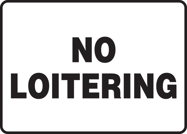 Safety Sign: No Loitering 7" x 10" Adhesive Dura-Vinyl 1/Each - MADM487XV