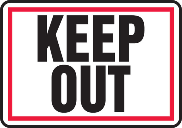 Safety Sign: Keep Out (Red Border) 7" x 10" Dura-Plastic 1/Each - MADM551XT