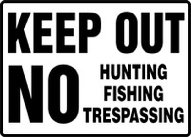 Safety Sign: Keep Out -- No Hunting Fishing Trespassing 10" x 14" Plastic 1/Each - MADM552VP