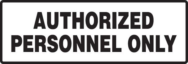 Safety Sign: Authorized Personnel Only 4" x 12" Accu-Shield 1/Each - MADM553XP