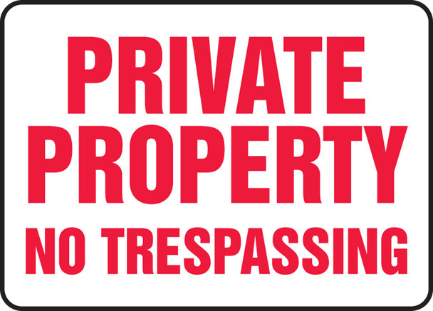 Safety Sign: Private Property - No Trespassing 10" x 14" Adhesive Vinyl / - MADM578VS
