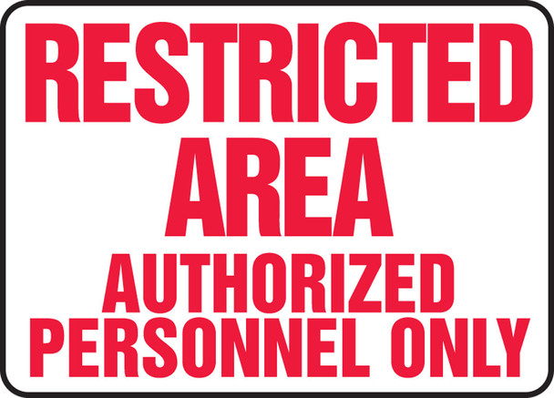 Safety Sign: Restricted Area - Authorized Personnel Only 10" x 14" Adhesive Dura-Vinyl 1/Each - MADM595XV