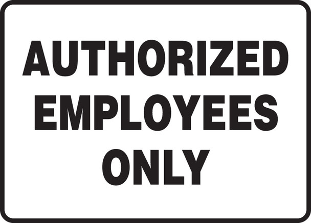 Admittance & Exit Safety Signs: Authorized Employees Only 10" x 14" Accu-Shield 1/Each - MADM599XP
