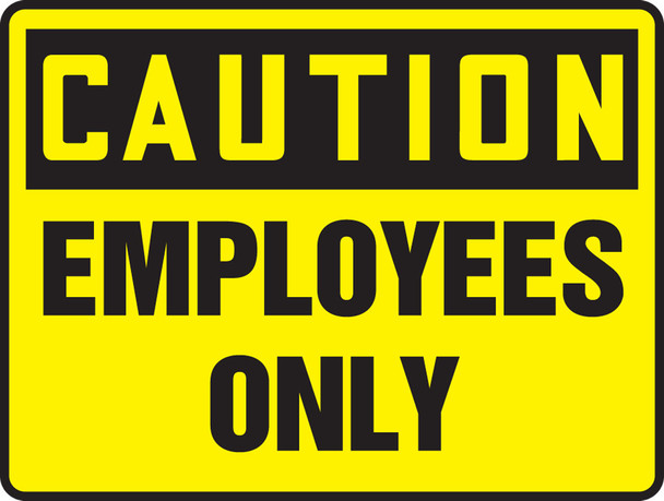 OSHA Caution Safety Sign: Employees Only 10" x 14" Accu-Shield 1/Each - MADM606XP