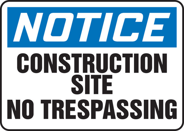 OSHA Notice Safety Sign: Construction Site - No Trespassing 7" x 10" Adhesive Dura-Vinyl 1/Each - MADM643XV