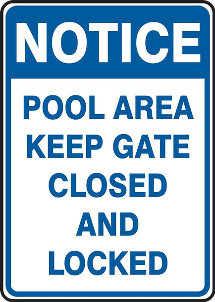 Notice Safety Sign: Pool Area - Keep Gate Closed And Locked 14" x 10" Plastic / - MADM700VP