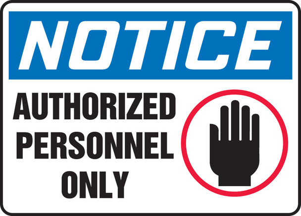 OSHA Notice Safety Sign: Authorized Personnel Only 10" x 14" Accu-Shield 1/Each - MADM844XP