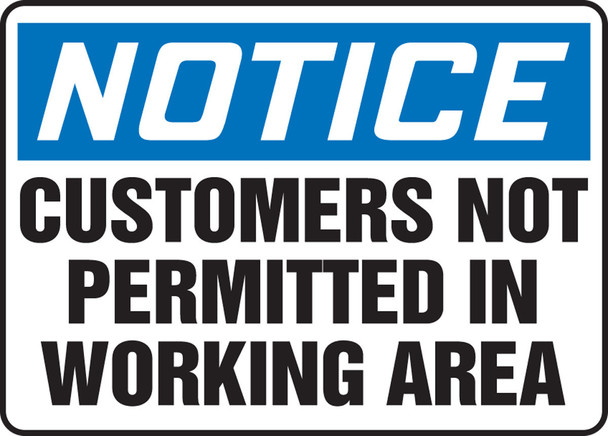OSHA Notice Safety Sign: Customers Not Permitted In Working Area 10" x 14" Adhesive Vinyl 1/Each - MADM846VS