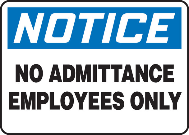 OSHA Notice Safety Sign: No Admittance - Employees Only 7" x 10" Adhesive Dura-Vinyl / - MADM872XV