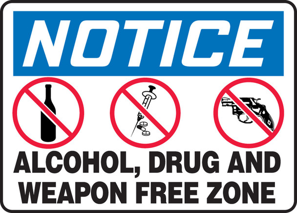 OSHA Notice Safety Sign: Alcohol Drug And Weapon Free Zone 10" x 14" Dura-Plastic 1/Each - MADM899XT