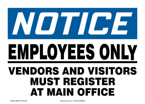 OSHA Notice Safety Sign: Employees Only - Vendors & Visitors Must Register At Main Office 7" x 10" Aluma-Lite 1/Each - MADM930XL