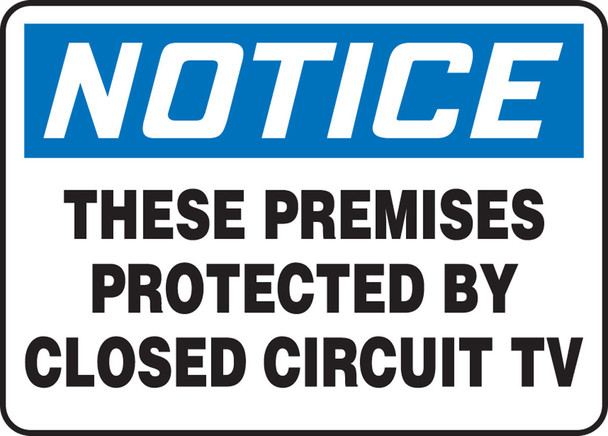 OSHA Notice Safety Sign: These Premises Protected By Closed Circuit Tv 10" x 14" Adhesive Vinyl 1/Each - MASE830VS