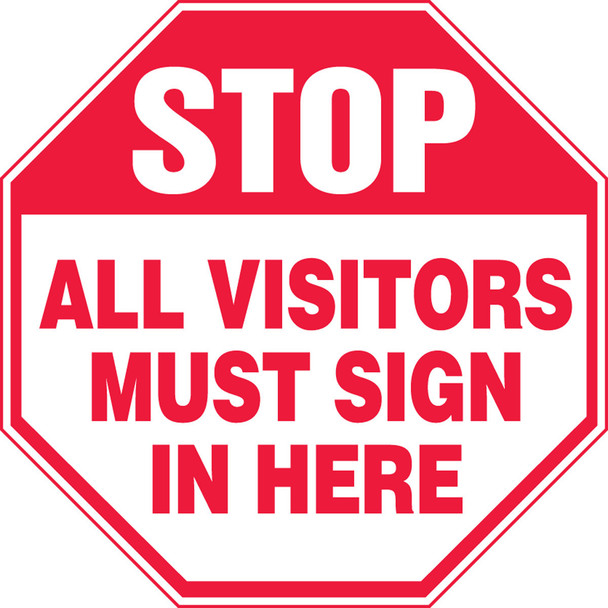 Stop Safety Sign: All Visitors Must Sign In Here Shape: Octagon 12" x 12" Accu-Shield 1/Each - MAST214XP