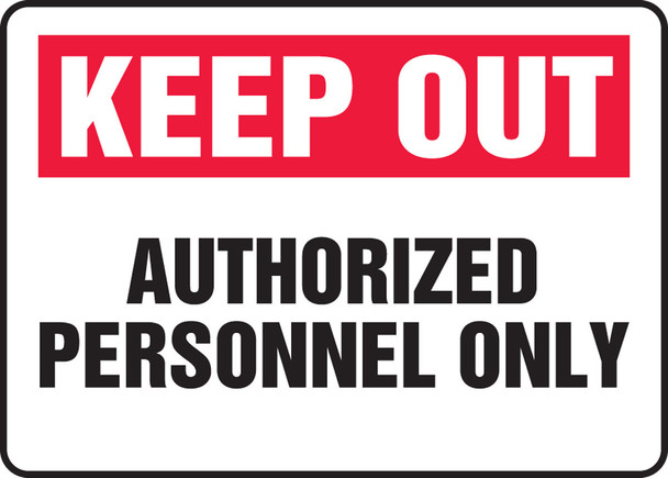 Keep Out Safety Sign: Authorized Personnel Only 10" x 14" Adhesive Vinyl / - MATR531VS
