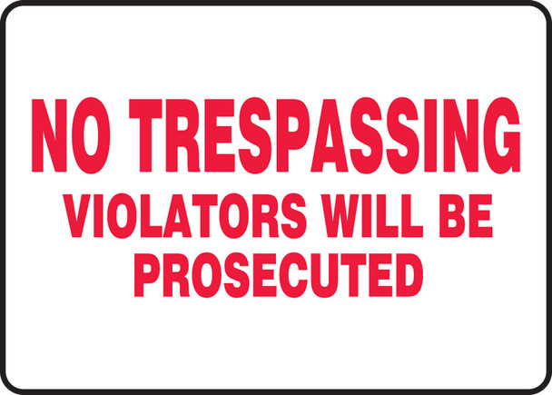 Safety Sign: No Trespassing - Violators Will Be Prosecuted 10" x 14" Plastic 1/Each - MATR532VP