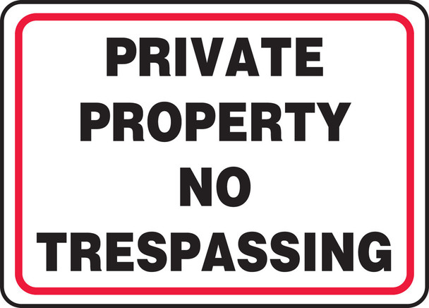 Safety Sign: Private Property - No Trespassing 10" x 14" Plastic 1/Each - MATR538VP