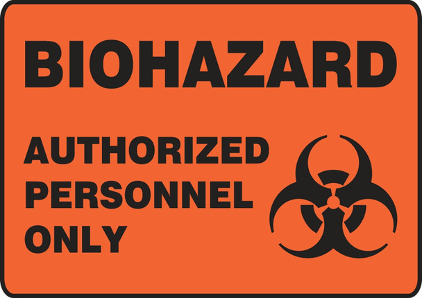 OSHA Biohazard Safety Sign - Authorized Personnel Only 7" x 10" Dura-Plastic 1/Each - MBHZ501XT