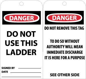 TAGS, DANGER DO NOT USE THIS LADDER, 6X3, UNRIP VINYL, 25/PK