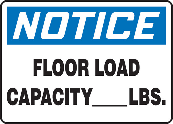 OSHA Notice Safety Sign: Floor Load Capacity (Insert Figure) LBS. 7" x 10" Dura-Plastic 1/Each - MCAP802XT