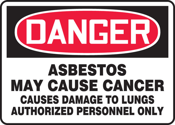 OSHA Danger Safety Sign: Asbestos May Cause Cancer - Causes Damage To Lungs - Authorized Personnel Only 10" x 14" Aluma-Lite 1/Each - MCAW126XL
