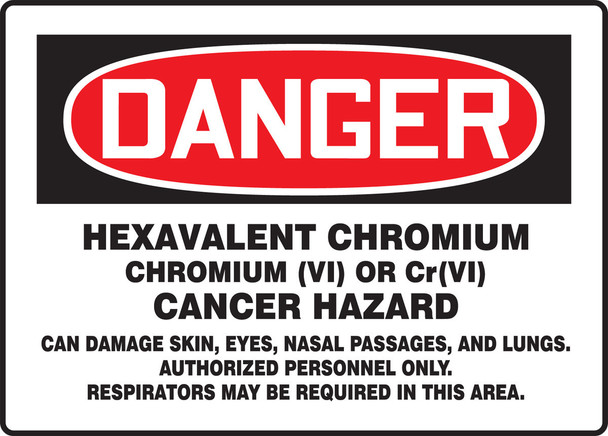 OSHA Danger Hazardous Chemical Signs: Hexavalent Chromium 10" x 14" Aluminum / - MCAW129VA