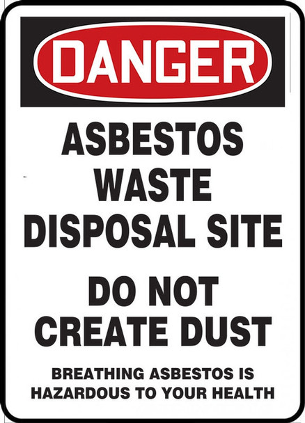 OSHA Danger Sign: Asbestos Waste Disposal Site Do Not Create Dust Breathing Asbestos is Hazardous To Your Health 20" x 14" Aluma-Lite 1/Each - MCAW195XL