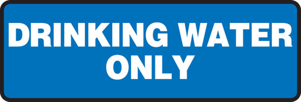 Safety Sign: Drinking Water Only 4" x 12" Accu-Shield 1/Each - MCAW518XP
