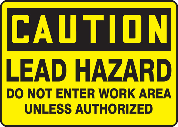 OSHA Caution Safety Sign: Lead Hazard - Do Not Enter Work Area Unless Authorized 10" x 14" Plastic 1/Each - MCAW610VP