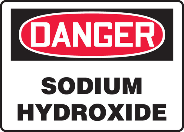 OSHA Danger Safety Sign: Sodium Hydroxide 10" x 14" Plastic 1/Each - MCHG080VP