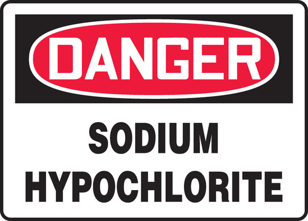 OSHA Danger Safety Sign: Sodium Hypochlorite 10" x 14" Accu-Shield 1/Each - MCHG081XP