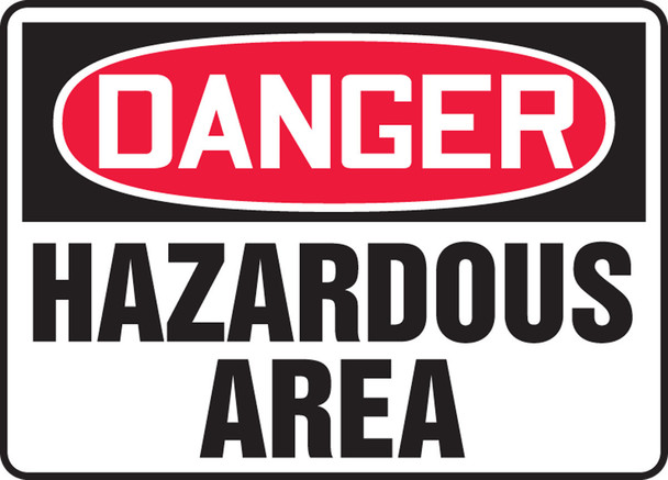 OSHA Danger Safety Sign: Hazardous Area 7" x 10" Adhesive Dura-Vinyl 1/Each - MCHL090XV