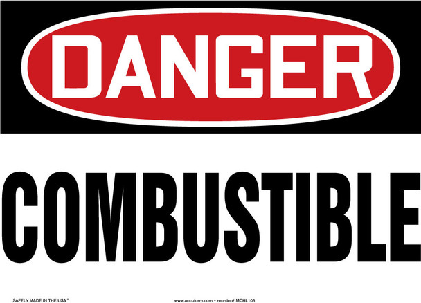 OSHA Danger Safety Sign: Combustible 10" x 14" Dura-Plastic 1/Each - MCHL103XT