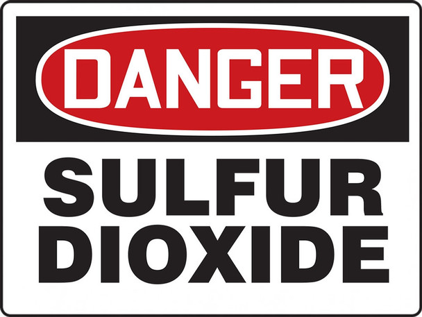 OSHA Danger Safety Sign: Sulfur Dioxide 7" x 10" Aluma-Lite 1/Each - MCHL116XL